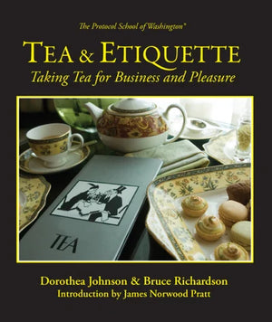 "Tea & Etiquette" by Dorothea Johnson & Bruce Richardson