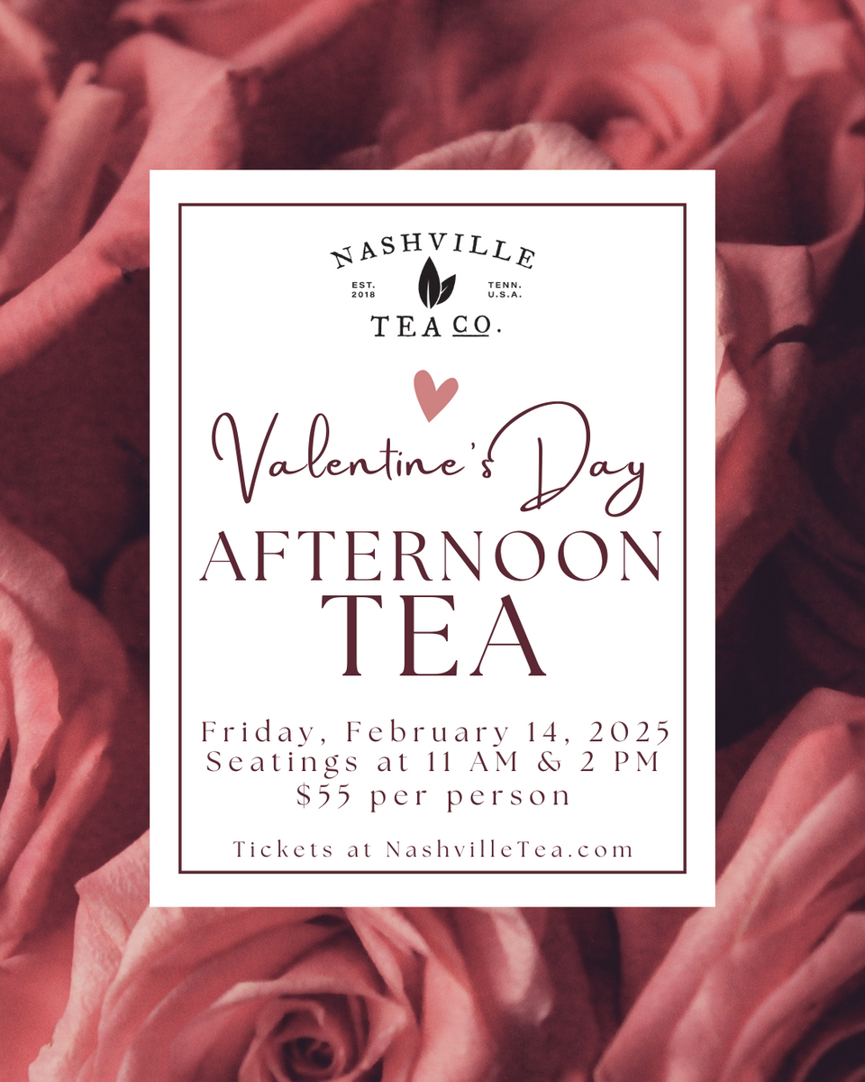 Valentine's Day Afternoon Tea 2025 Nashville Tea Co